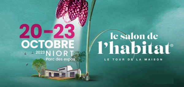 Le salon de l’habitat de Niort vous accueille du 20 au 23 octobre Le salon de l’habitat de Niort vous accueille du 20 au 23 octobre